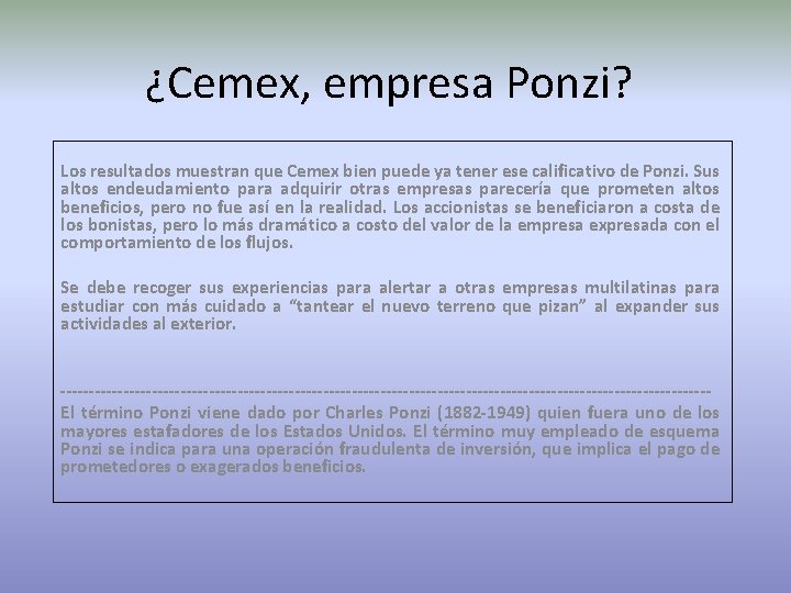 ¿Cemex, empresa Ponzi? Los resultados muestran que Cemex bien puede ya tener ese calificativo
