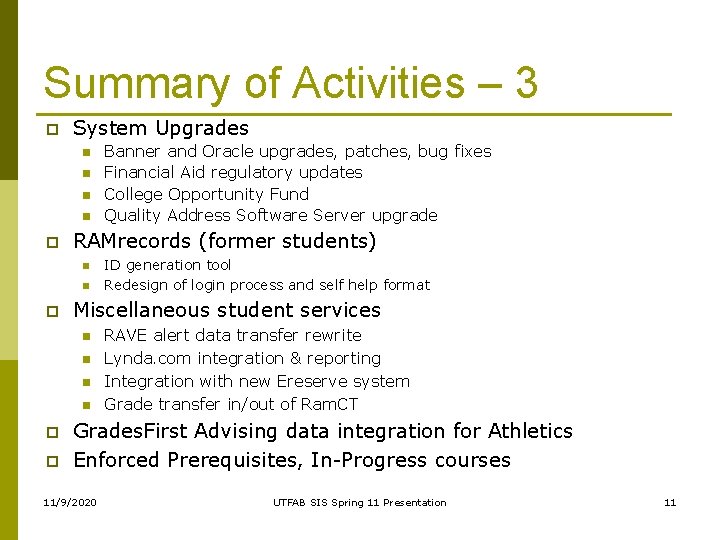 Summary of Activities – 3 p System Upgrades n n p RAMrecords (former students)