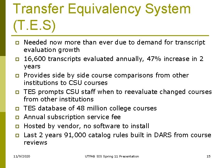 Transfer Equivalency System (T. E. S) p p p p Needed now more than