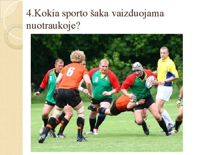 4. Kokia sporto šaka vaizduojama nuotraukoje? 