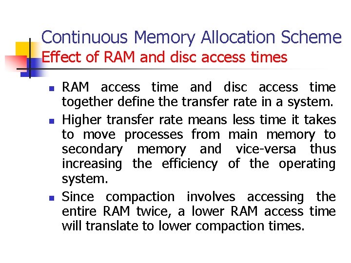 Continuous Memory Allocation Scheme Effect of RAM and disc access times n n n