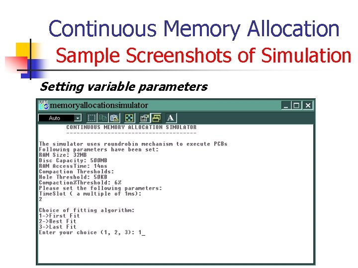 Continuous Memory Allocation Sample Screenshots of Simulation Setting variable parameters 