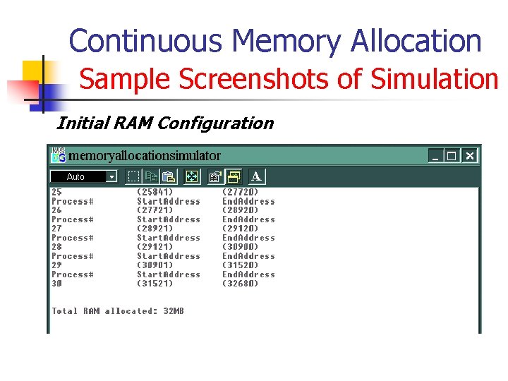Continuous Memory Allocation Sample Screenshots of Simulation Initial RAM Configuration 