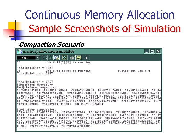 Continuous Memory Allocation Sample Screenshots of Simulation Compaction Scenario 