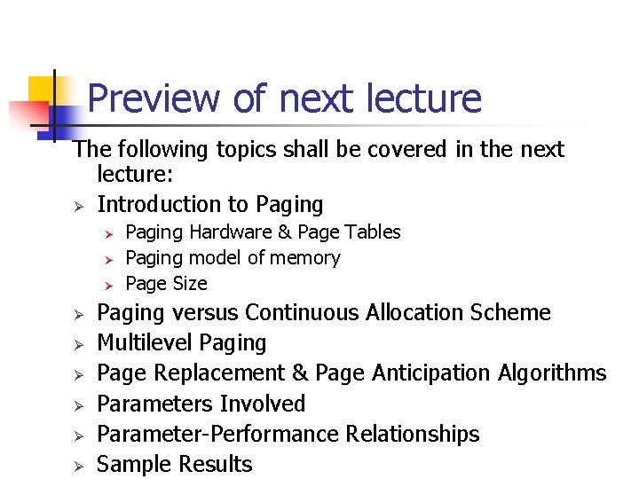 Preview of next lecture The following topics shall be covered in the next lecture: