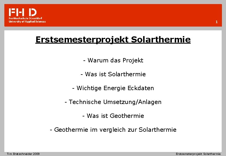 1 Erstsemesterprojekt Solarthermie - Warum das Projekt - Was ist Solarthermie - Wichtige Energie