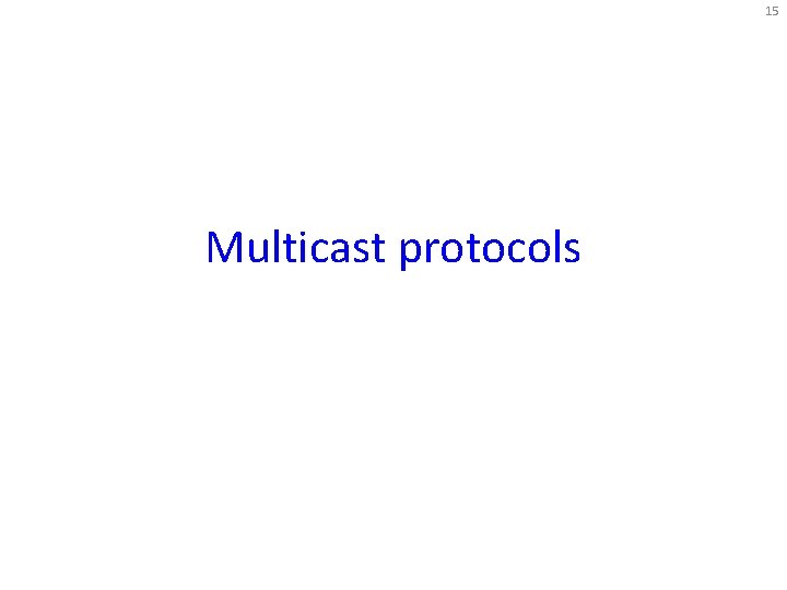 15 Multicast protocols 