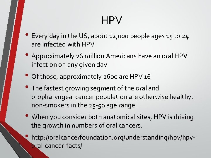 HPV • Every day in the US, about 12, 000 people ages 15 to