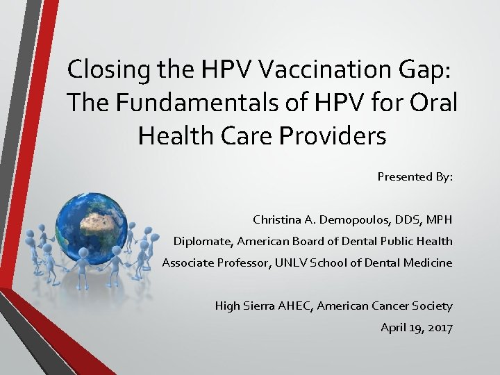 Closing the HPV Vaccination Gap: The Fundamentals of HPV for Oral Health Care Providers