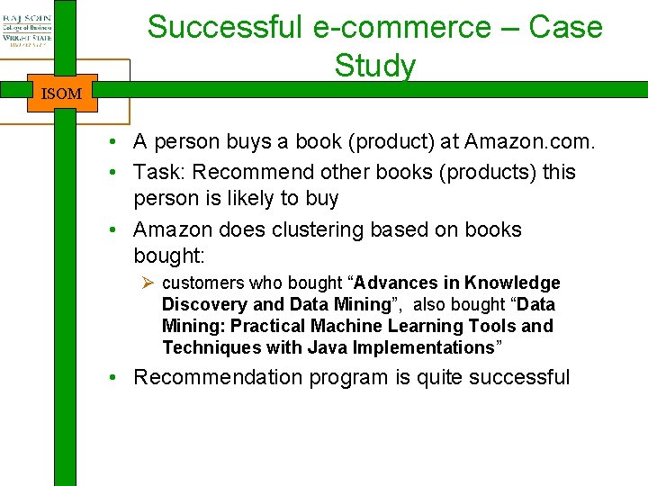 Successful e-commerce – Case Study ISOM • A person buys a book (product) at