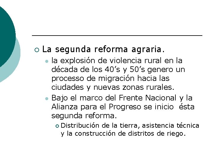 ¡ La segunda reforma agraria. l l la explosión de violencia rural en la