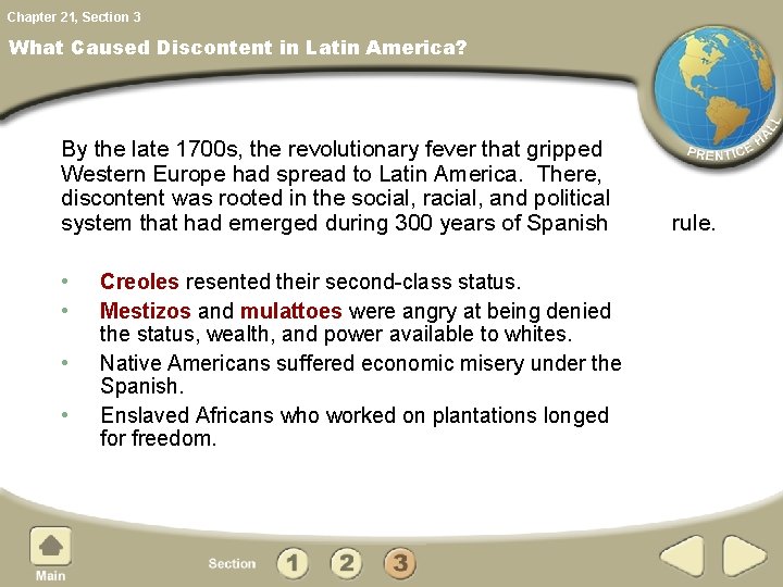 Chapter 21, Section 3 What Caused Discontent in Latin America? By the late 1700