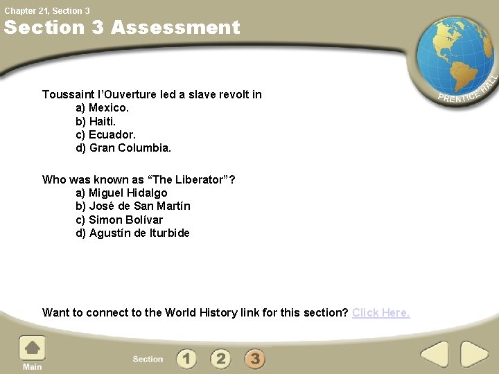 Chapter 21, Section 3 Assessment Toussaint l’Ouverture led a slave revolt in a) Mexico.