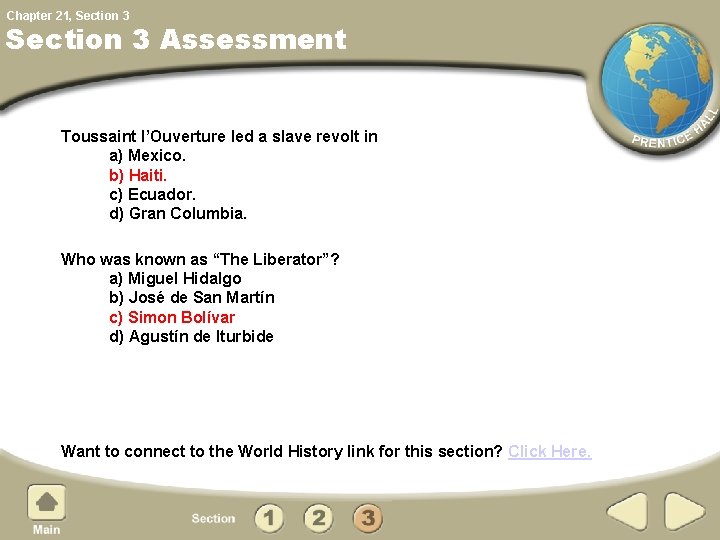 Chapter 21, Section 3 Assessment Toussaint l’Ouverture led a slave revolt in a) Mexico.