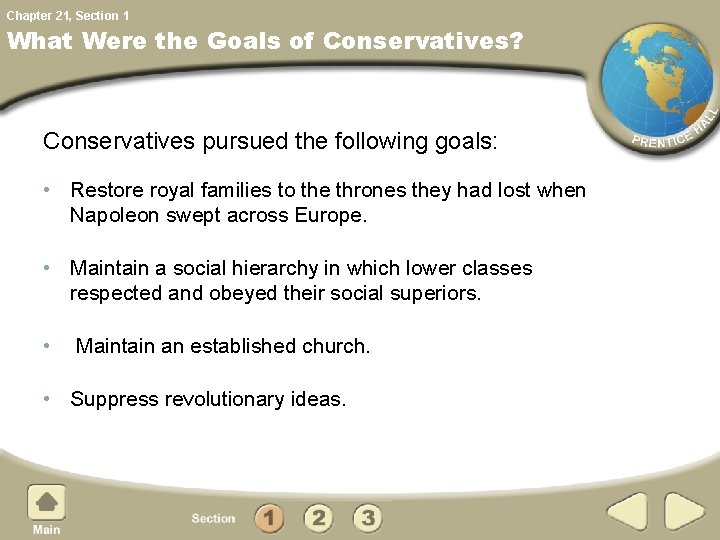 Chapter 21, Section 1 What Were the Goals of Conservatives? Conservatives pursued the following