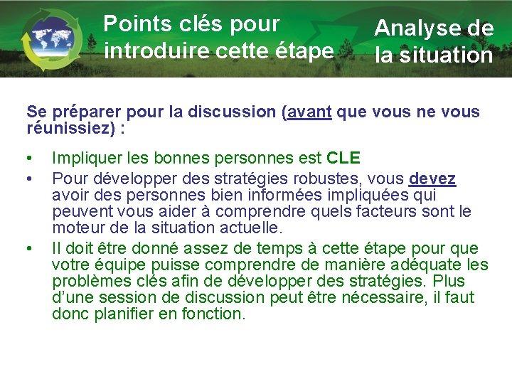 Points clés pour introduire cette étape Analyse de la situation Se préparer pour la