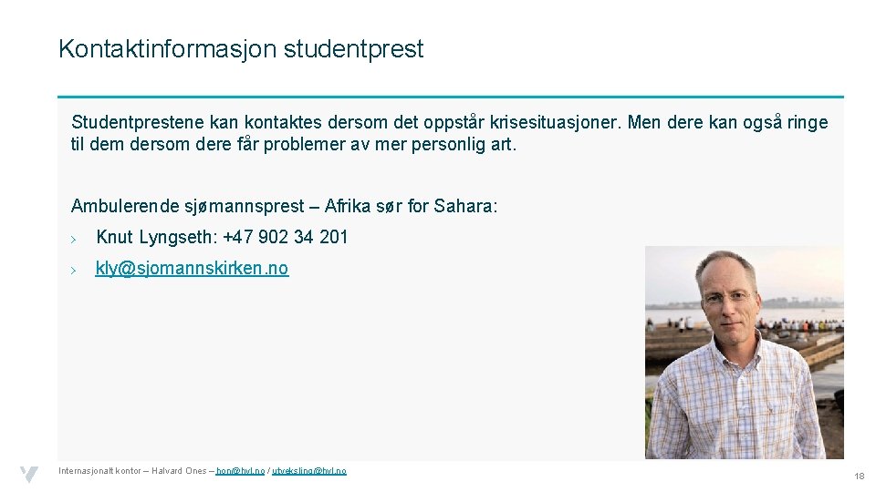 Kontaktinformasjon studentprest Studentprestene kan kontaktes dersom det oppstår krisesituasjoner. Men dere kan også ringe