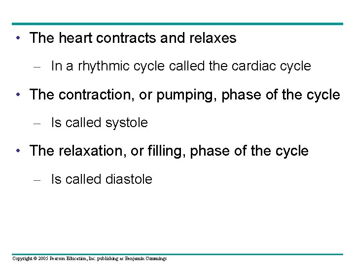  • The heart contracts and relaxes – In a rhythmic cycle called the
