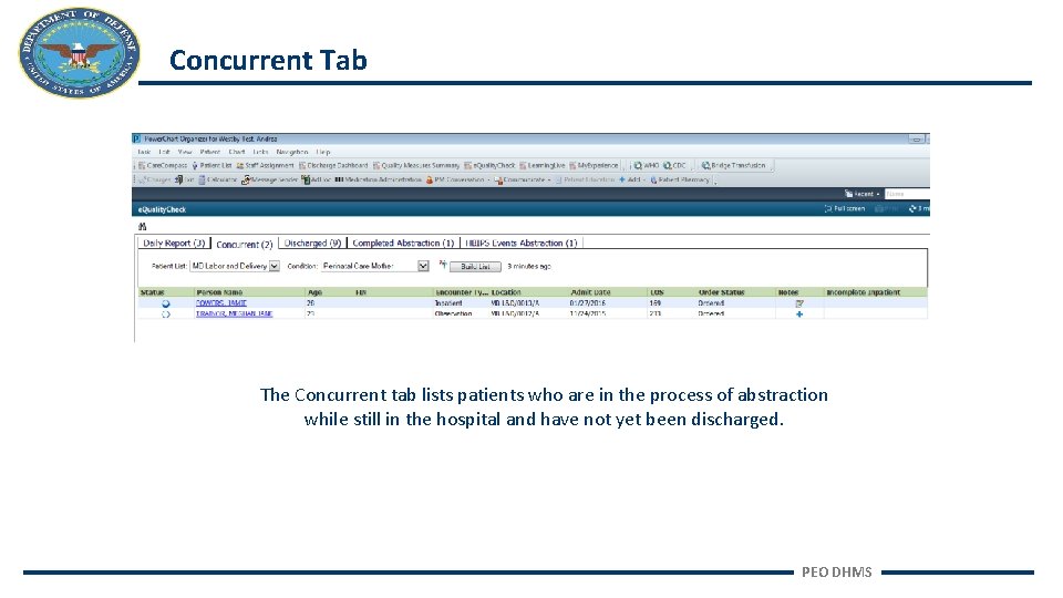Concurrent Tab The Concurrent tab lists patients who are in the process of abstraction