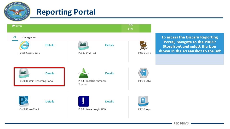 Reporting Portal To access the Discern Reporting Portal, navigate to the P 0630 Storefront