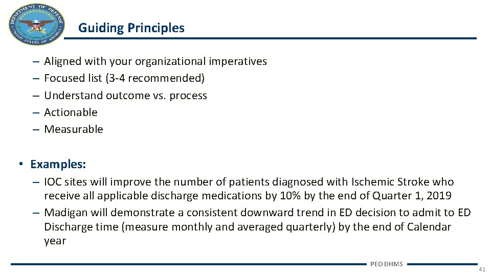 Guiding Principles – – – Aligned with your organizational imperatives Focused list (3 -4