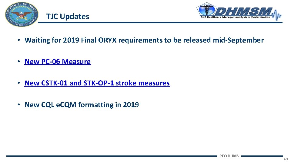 TJC Updates • Waiting for 2019 Final ORYX requirements to be released mid-September •