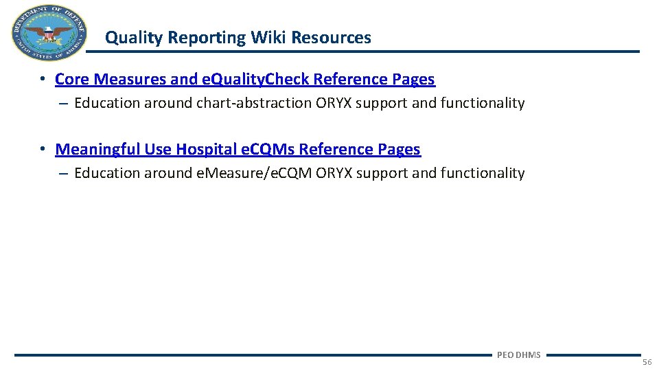 Quality Reporting Wiki Resources • Core Measures and e. Quality. Check Reference Pages –