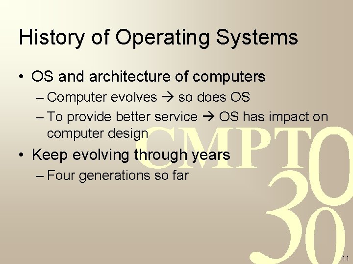 History of Operating Systems • OS and architecture of computers – Computer evolves so History of Operating Systems • OS and architecture of computers – Computer evolves so