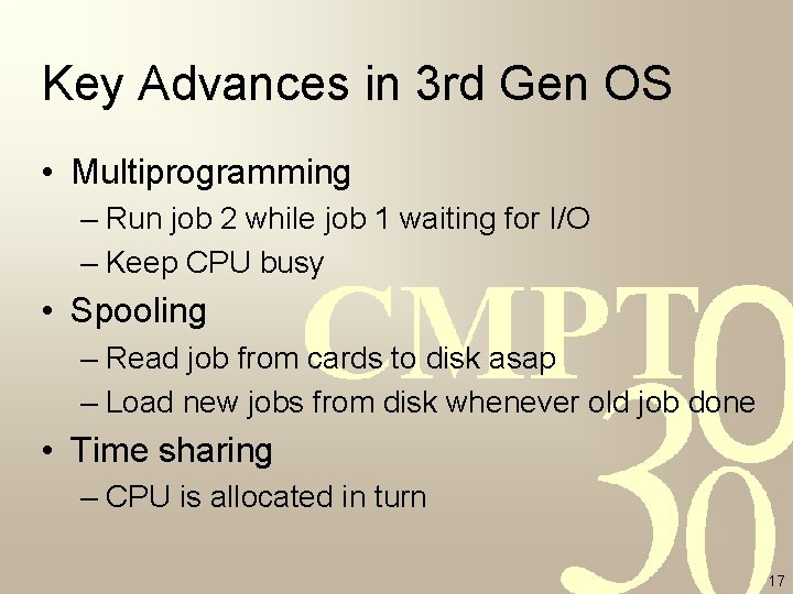 Key Advances in 3 rd Gen OS • Multiprogramming – Run job 2 while Key Advances in 3 rd Gen OS • Multiprogramming – Run job 2 while