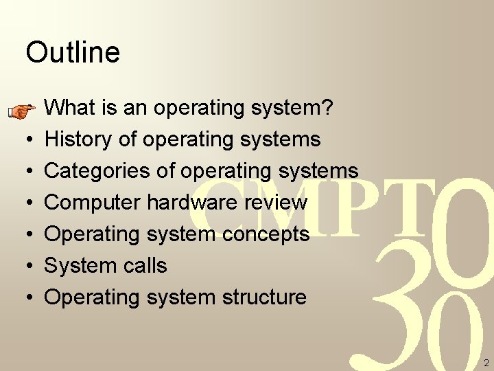 Outline • • What is an operating system? History of operating systems Categories of Outline • • What is an operating system? History of operating systems Categories of