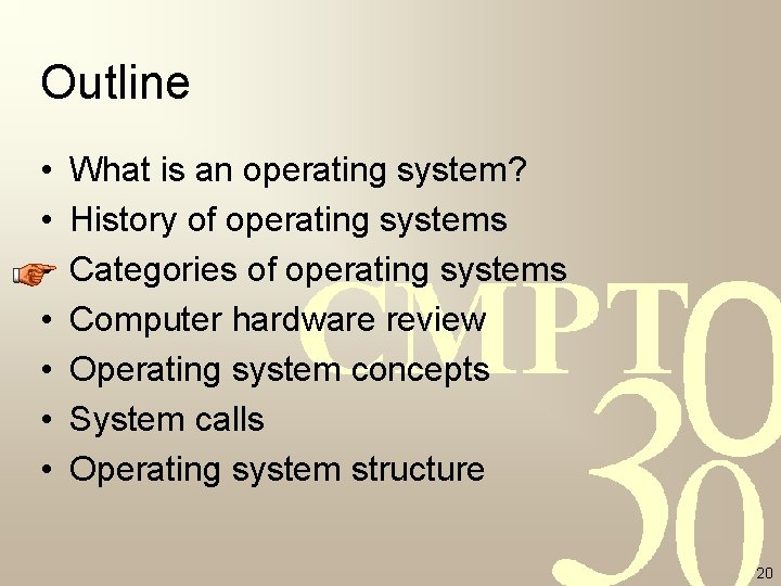 Outline • • What is an operating system? History of operating systems Categories of Outline • • What is an operating system? History of operating systems Categories of