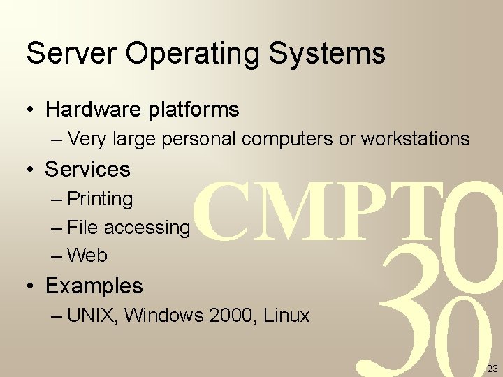 Server Operating Systems • Hardware platforms – Very large personal computers or workstations • Server Operating Systems • Hardware platforms – Very large personal computers or workstations •