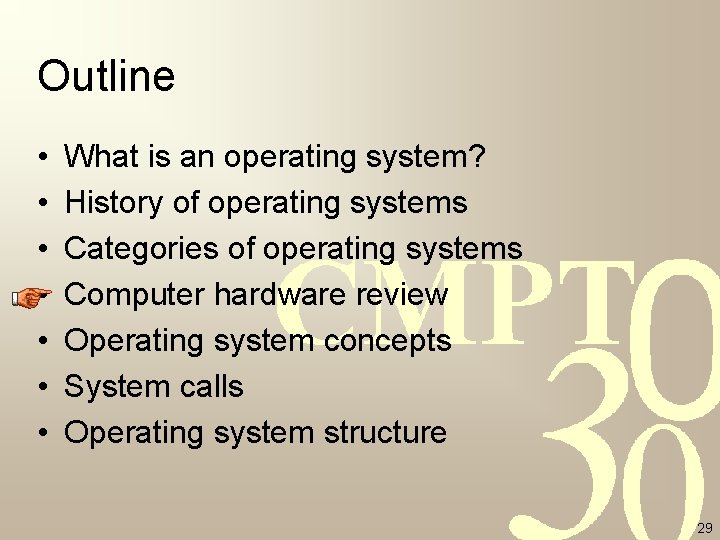 Outline • • What is an operating system? History of operating systems Categories of Outline • • What is an operating system? History of operating systems Categories of