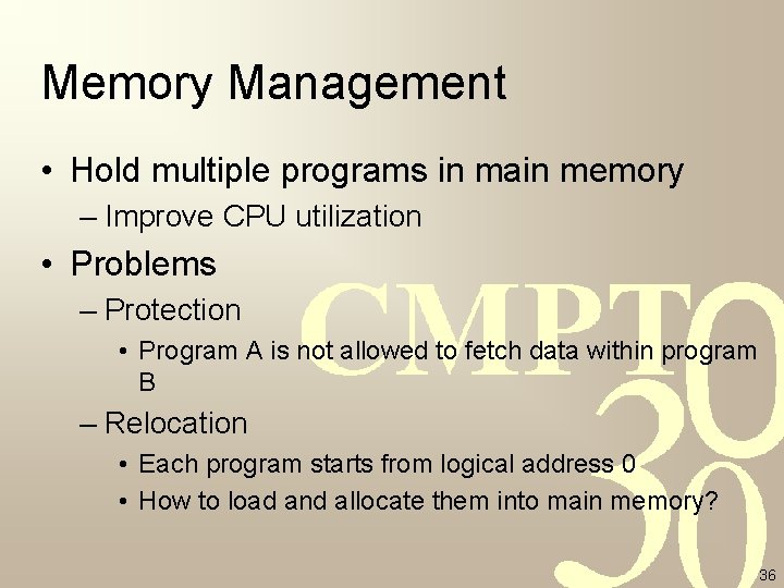 Memory Management • Hold multiple programs in main memory – Improve CPU utilization • Memory Management • Hold multiple programs in main memory – Improve CPU utilization •