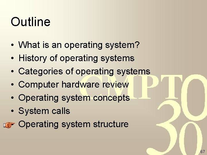 Outline • • What is an operating system? History of operating systems Categories of Outline • • What is an operating system? History of operating systems Categories of