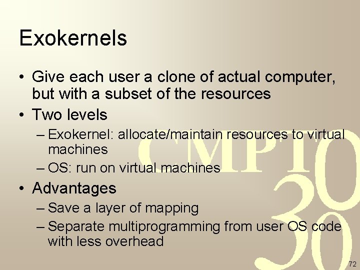 Exokernels • Give each user a clone of actual computer, but with a subset Exokernels • Give each user a clone of actual computer, but with a subset