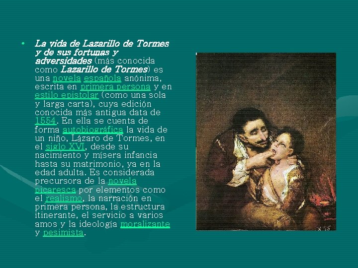 EL LAZARILLO DE TORMES LA NOVELA PICARESCA Generalmente