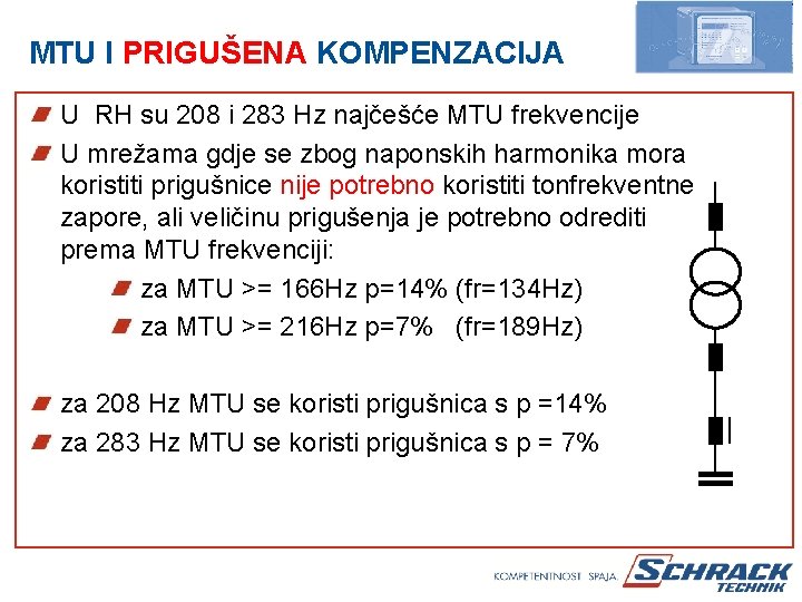 MTU I PRIGUŠENA KOMPENZACIJA U RH su 208 i 283 Hz najčešće MTU frekvencije