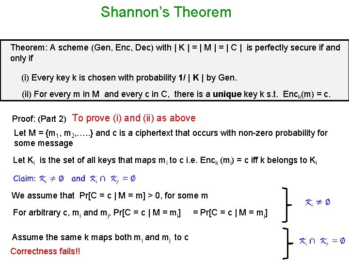 Shannon’s Theorem: A scheme (Gen, Enc, Dec) with | K | = | M