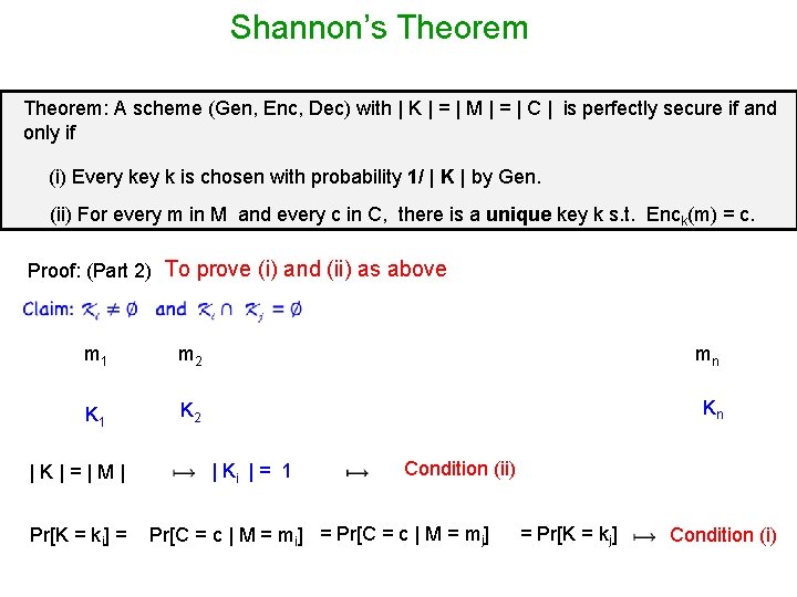 Shannon’s Theorem: A scheme (Gen, Enc, Dec) with | K | = | M