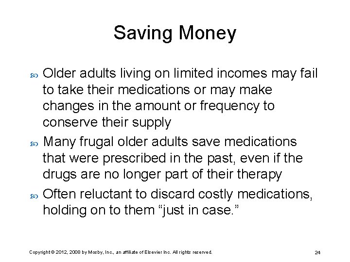 Saving Money Older adults living on limited incomes may fail to take their medications