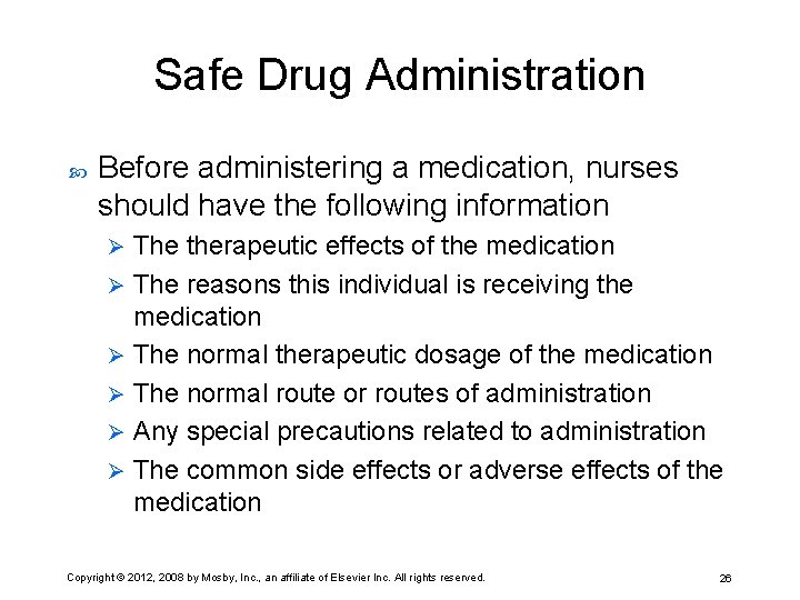 Safe Drug Administration Before administering a medication, nurses should have the following information The