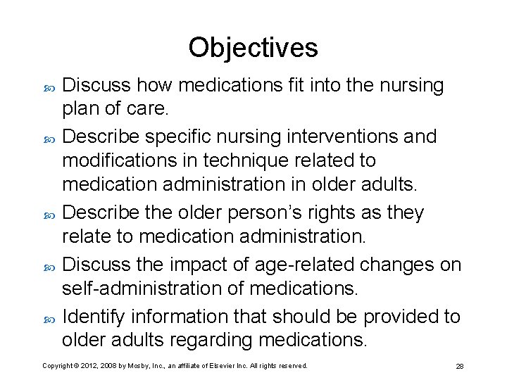 Objectives Discuss how medications fit into the nursing plan of care. Describe specific nursing