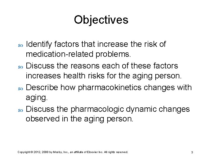 Objectives Identify factors that increase the risk of medication-related problems. Discuss the reasons each