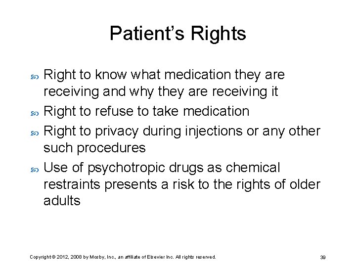 Patient’s Rights Right to know what medication they are receiving and why they are