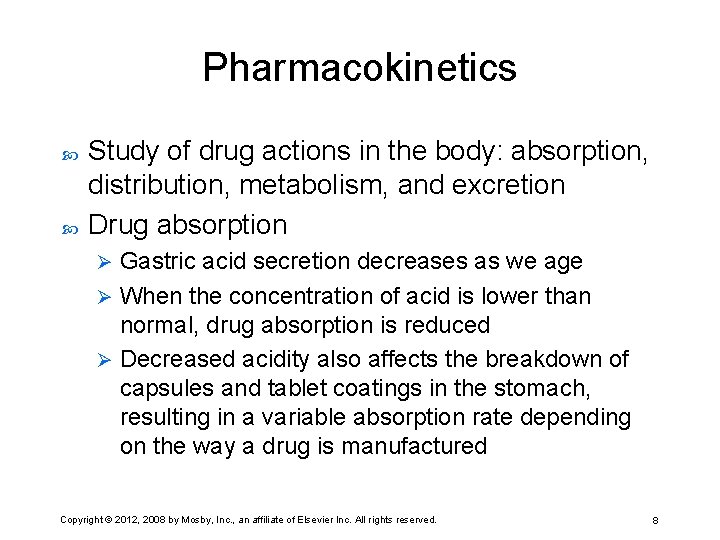 Pharmacokinetics Study of drug actions in the body: absorption, distribution, metabolism, and excretion Drug