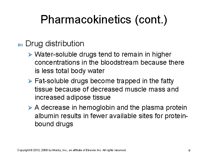 Pharmacokinetics (cont. ) Drug distribution Water-soluble drugs tend to remain in higher concentrations in