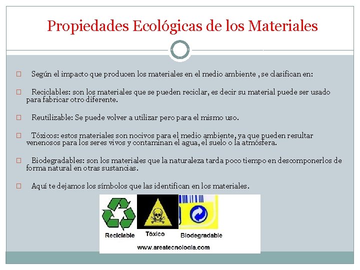  Propiedades Ecológicas de los Materiales � Según el impacto que producen los materiales