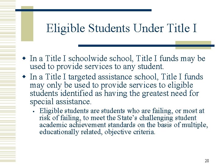 Eligible Students Under Title I w In a Title I schoolwide school, Title I