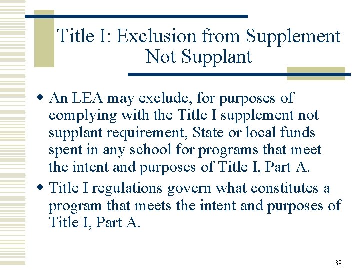 Title I: Exclusion from Supplement Not Supplant w An LEA may exclude, for purposes